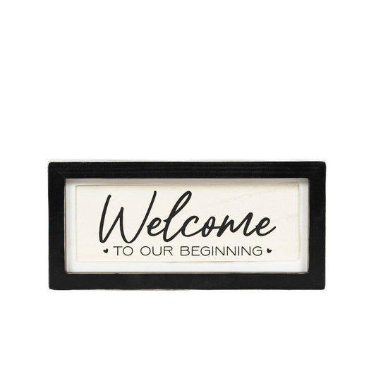 Welcome To Our Beginning- New Home/ Wedding- Reversible Wood Frame