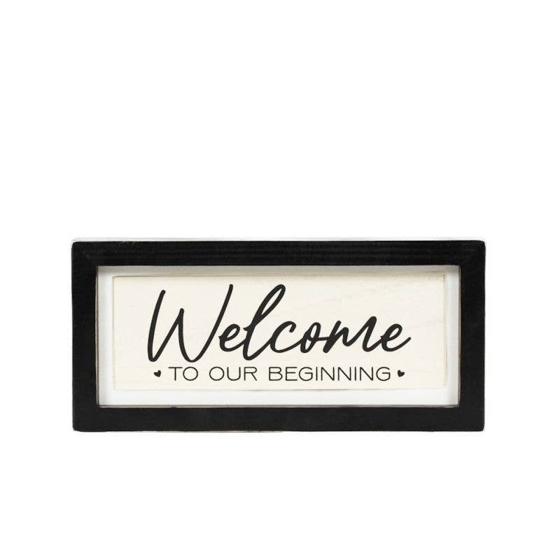 Welcome To Our Beginning- New Home/ Wedding- Reversible Wood Frame