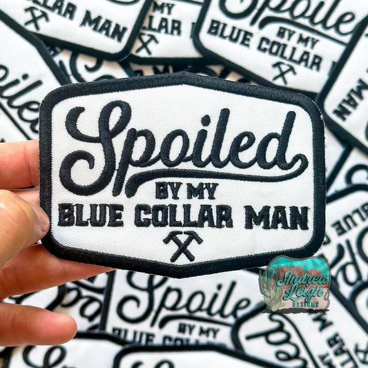 Embroidered Patch Spoiled By My Blue Collar Man Faith-Based Gift